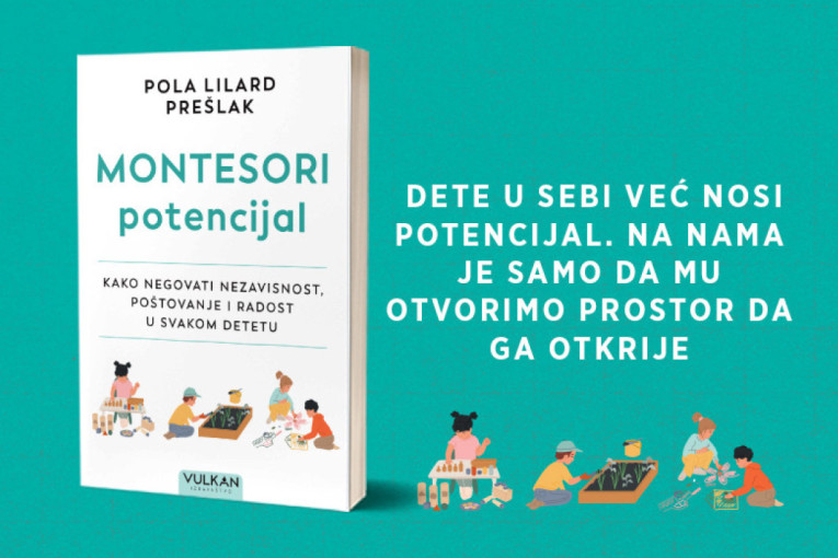 Montesori potencijal: Knjiga koja menja pogled na detinjstvo